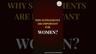 Why Supplements are Important for Women ?