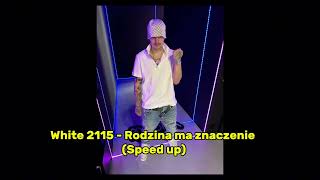 White 2115 - Rodzina ma znaczenie (Speed up)