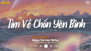 Nhiều Khi Ta Muốn Tìm Về Chốn Yên Bình - Sầu Tương Tư, Sông Đọa Đày, Lao Tâm Khổ Tứ - Ballad 2024