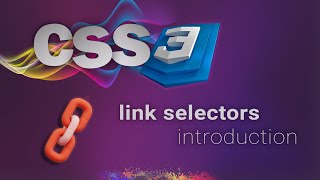 CSS for beginners 62: link selectors introduction