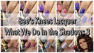 Bees Knee's Lacquer || What We Do In the Shadows 3 Collection Paid/PR Live Swatch