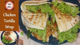 Chicken Tortilla Wrap | Simple & Healthy Chicken Tortilla Wrap Recipe By Food Drive