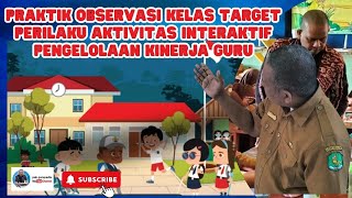 PRAKTIK MENGAJAR PKN OBSERVASI KELAS TARGET PERILAKU AKTIVITAS INTERAKTIF PENGELOLAAN KINERJA GURU