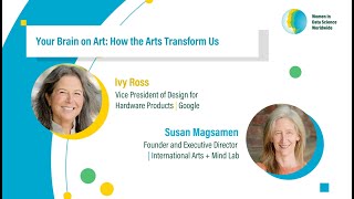 Your Brain on Art: How the Arts Transform Us | Ivy Ross & Susan Magsamen