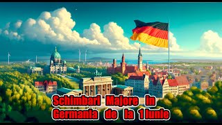 Ce se Schimbă în Germania din 1 Iunie Află Acum!