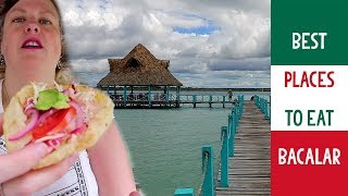 Best Places to Eat in LAGUNA BACALAR [Lake of Seven Colors] MEXICO 2019