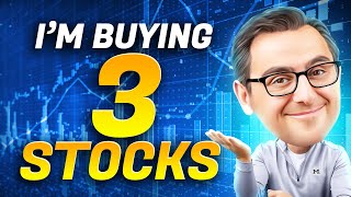 I’m Buying These 3 Stocks Now