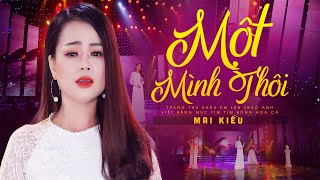 Trang thư xanh em lén trao anh (Có Lời Bài Hát) - Mai Kiều - Một Mình Thôi Lyrics MV