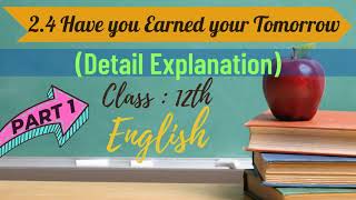 2.4 Have you earned your tomorrow detail explanation in Hindi |Part 1|