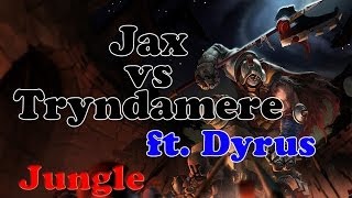 Dyrus - Jax vs Tryndamere (Akaadian) - Jungle - Diamond I