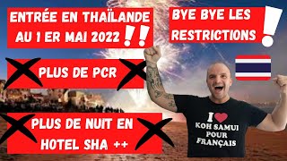 [ YOUPI ! ] PLUS AUCUNES RESTRICTIONS Pour Venir en THAÏLANDE À PARTIR DU 1er Mai 2022 Explications: