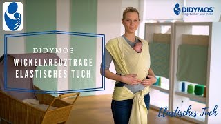 Wickelkreuztrage elastisches Tuch - DIDYMOS Bindeanleitung