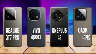 Realme Gt 7 Pro Vs Vivo iQoo 13 OnePlus 13 Xiaomi 15 Pro full Spec Comparison