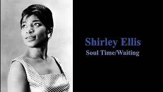 Shirley Ellis - Soul Time/Waiting (Vinyl Rip) (Northern Soul: Keep The Faith)