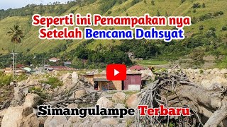 🔴Di Lokasi ini Pernah Terjadi Bencana Dahsyat, Banjir Batu‼️ Kondisi Simangulampe Terbaru