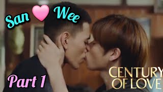 [BL] San ♡ Wee | Century OfLove Part 1 | Century Of Love The Series