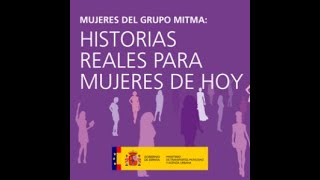 8M Ellas Nos cambiaron el Rumbo. Mujeres del Grupo Mitma: historias reales para mujeres de hoy