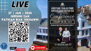 KRISTIAN ṬHALAI PAWL NURSERY VENG PASTOR BIAL CONFERENCE VAWI-4NA | INRINNI ZAN INKHAWM | 27.01.24