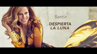 Pastora Soler - Despierta la Luna (Lyric Video)