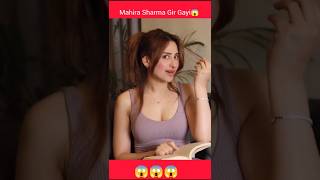 Mahira Sharma Gir Gayi | #Mahorasharma #viralvideo #trending #explore