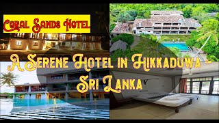 🌞 🏖️  Coral Sands Hotel, Hikkaduwa, Sri Lanka |  Spend Your Vacation with all inclusive holidays.