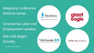 Allegheny Conference Webinar Series   Coronavirus Labor and Employment Updates March 26 2020