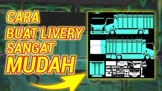 TUTORIAL CARA MEMBUAT LIVERY TRUCK BUSSID DENGAN MUDAH - BUS SIMULATOR INDONESIA