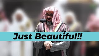 Just Beautiful | Sheikh Shuraim| Ramadan 2022 | Amazing Recitation