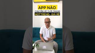 App nào chuyên về thời trang Hottrend - Giá rẻ ?  #lehailinh #shorts #kinhdoanh #nguonhangtrungquoc