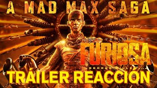 FURIOSA - Mad Max - TRAILER REACTION - REACCIÓN - CRÍTICA - REVIEW - OPINIÓN