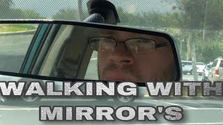 Walking With Mirror's