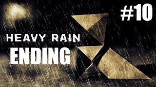 Heavy Rain - Part 10 ENDING (PC Gameplay) [HD]