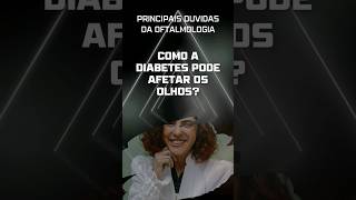 Diabetes mellitus e a visão. Faça fundo de olho regularmente! #diabetes #retinopatiadiabetica