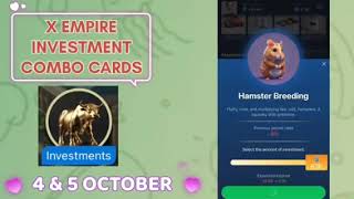 4 & 5 October X Empire Daily Investment Funds | X Empire Daily Combo | Musk Empire Today Combo Cards