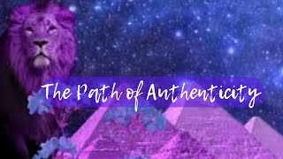 The path of  AUTHENTICITY #spiritualawakening