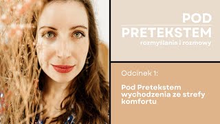 001: Pod Pretekstem wychodzenia ze strefy komfortu