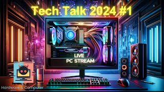 Hardware und Computer Live Tech Talk #1 2024