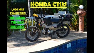 Honda CT125 1,000 mile Evaluation The Good, The Bad, The Ugly