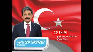 Vali Murat Sefa Demiryürek 29 Ekim Cumhuriyet Bayramı Mesajı Yayınladı