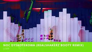 JUMP - Noc dyskotekowa (Realshakerz Booty Remix) Disco Polo