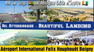 Tour of Discovery Part 14 | Amazing Landing at Felix Houphouet Boigny International Airport, Abidjan