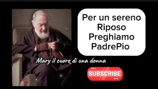 Per un sereno Riposo ti preghiamo Padre Pio #devotional