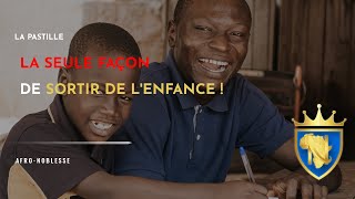 Voici la seule façon de sortir de l'enfance ! | Pastille #23