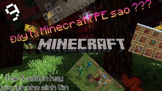 Top 5 Addon hữu ích và thú vị cho sinh tồn [BoHarryVN]Trong MCPE/MCPE 4k ???