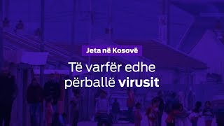 Emisioni Jeta në Kosovë: Të varfër edhe përballë virusit 26.03.2020