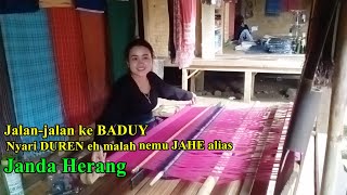 Jalan-jalan ke Baduy Nyari Duren eh malah nemu Jahe alias Janda Herang