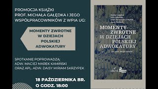 Promocja książki: Momenty zwrotne w dziejach polskiej adwokatury