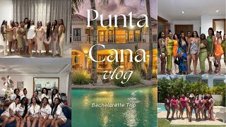 72 Hours in Punta Cana Girls Trip: Bachelorette Edition| MUST WATCH !!