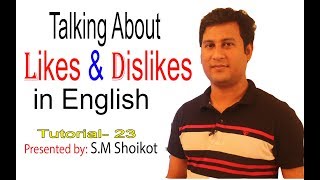 Talking about Likes & Dislikes in English! Advanced English | S.M Shoikot | Study World BD