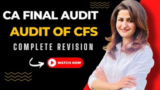 CA FINAL | AUDIT OF CFS | CA FINAL AUDIT | CA  FINAL REVISION | CA FINAL AUDIT REVISION |  CFS AUDIT